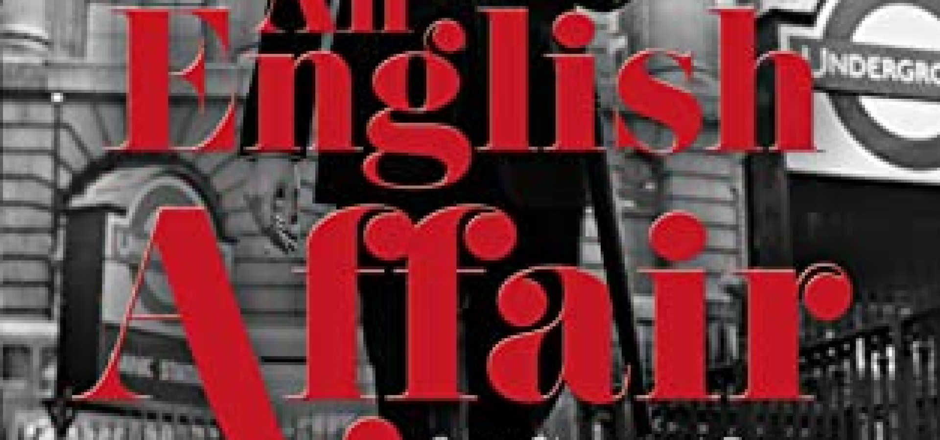 An English Affair: Sex, Class and Power in the Age of Profumo 
