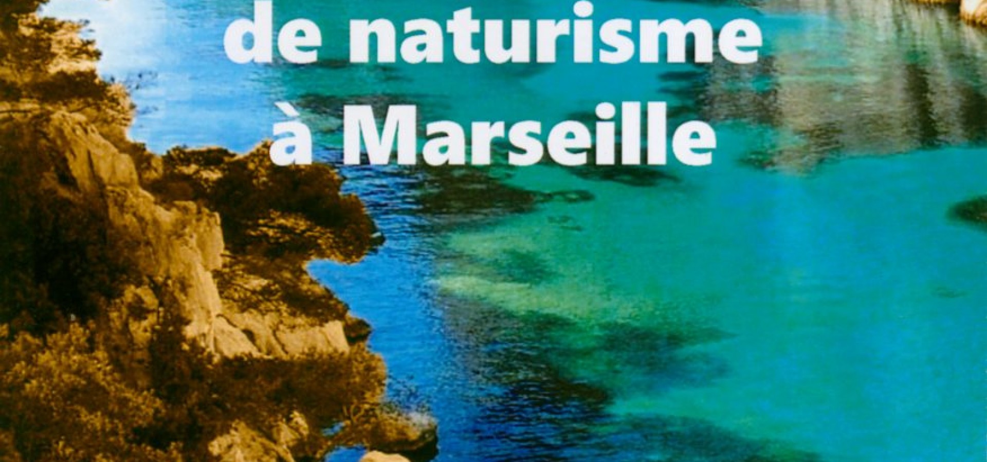 120 ans de naturisme à Marseille