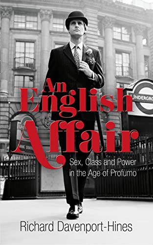 An English Affair: Sex, Class and Power in the Age of Profumo 