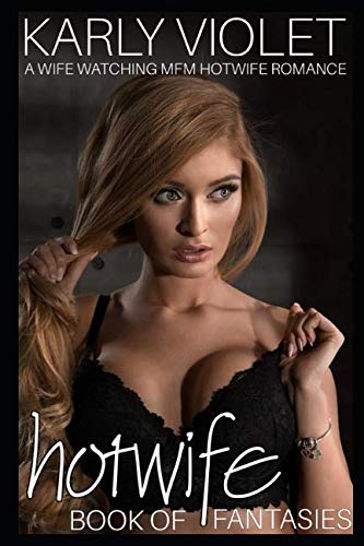 Hot Wife Fantasies